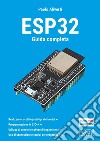 Esp32. Guida completa libro di Aliverti Paolo