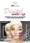 Digital make-up libro di Anselmo Stefano