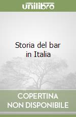 Storia del bar in Italia libro