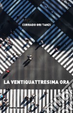 La ventiquattresima ora libro