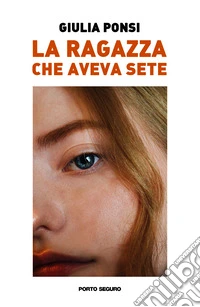 La ragazza che aveva sete libro