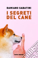 I segreti del cane libro