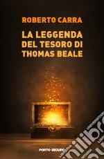 La leggenda del tesoro di Thomas Beale libro