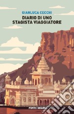 Diario di uno stagista viaggiatore libro