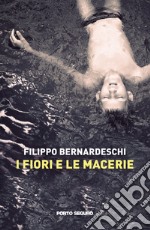 I fiori e le macerie libro