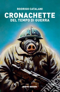 Cronachette del tempo di guerra libro