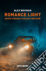 Romance light. Nuove strade e vecchi fantasmi libro