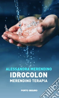 Idrocolon. Merendino terapia libro