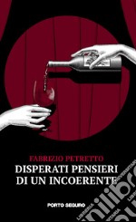 Disperati pensieri di un incoerente libro