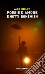 Poesie d'amore e di notti bohémien