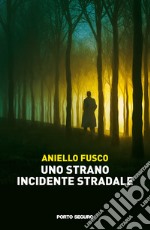 Uno strano incidente stradale libro