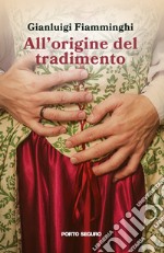 All'origine del tradimento libro