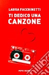 Ti dedico una canzone libro