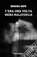 C'era una volta Mena Malavoglia