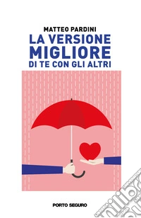 La versione migliore di te con gli altri libro