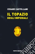 Il topazio degli imperiali