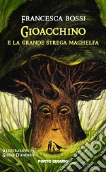 Gioacchino e la grande strega Maghelfa libro