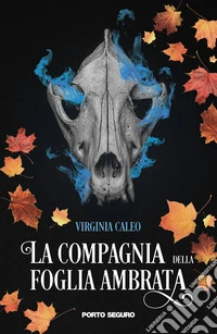 La compagnia della foglia ambrata libro