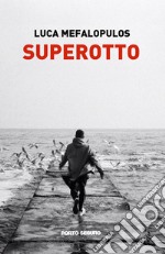 Superotto. Racconti mediterranei libro