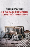 La foiba di Kremenar e l'eccidio della colonna Gamucci libro