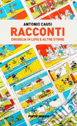 Racconti. Crudelia in love e altre storie libro