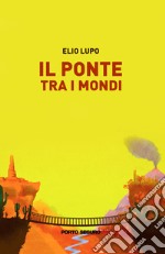 Il ponte tra i mondi