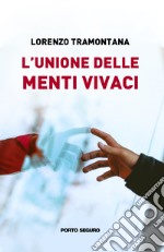 L'unione delle menti vivaci libro