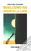 Qualcuno ha spento la luce libro