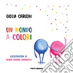 Un mondo a colori libro