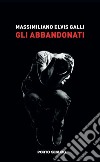 Gli abbandonati libro