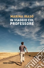 In viaggio col professore libro