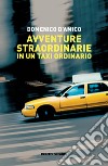 Avventure straordinarie in un taxi ordinario libro