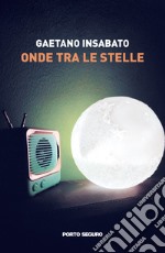 Onde tra le stelle