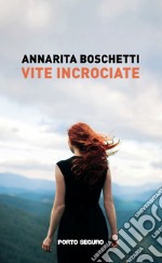 Vite incrociate libro