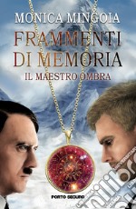 Frammenti di memoria. Il guerriero, il viaggio e i piani dimensionali