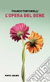 L'opera del bene libro