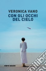 Con gli occhi del cielo libro