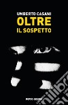 Oltre il sospetto libro