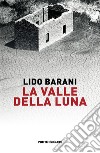 La valle della luna libro