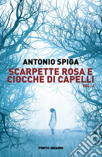 Scarpette rosa e ciocche di capelli. Vol. 2 libro