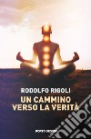 Un cammino verso la verità libro