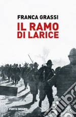 Il ramo di larice libro