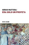 Era solo un profeta libro