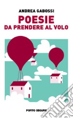 Poesie da prendere al volo