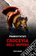 Crocevia dell'impero libro