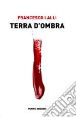 Terra d'ombra libro