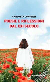 Poesie e riflessioni dal XXI secolo libro