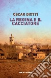 La regina e il cacciatore libro