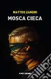 Mosca cieca libro