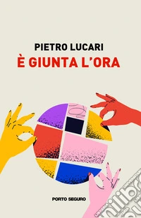 È giunta l'ora libro
